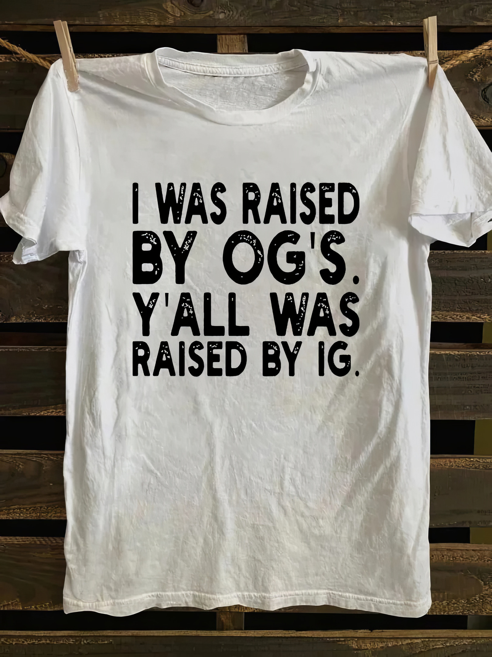 I Was Raised By Og's Y'all Was Raised By Ig T-Shirt Gifts For Father's Day From Wife