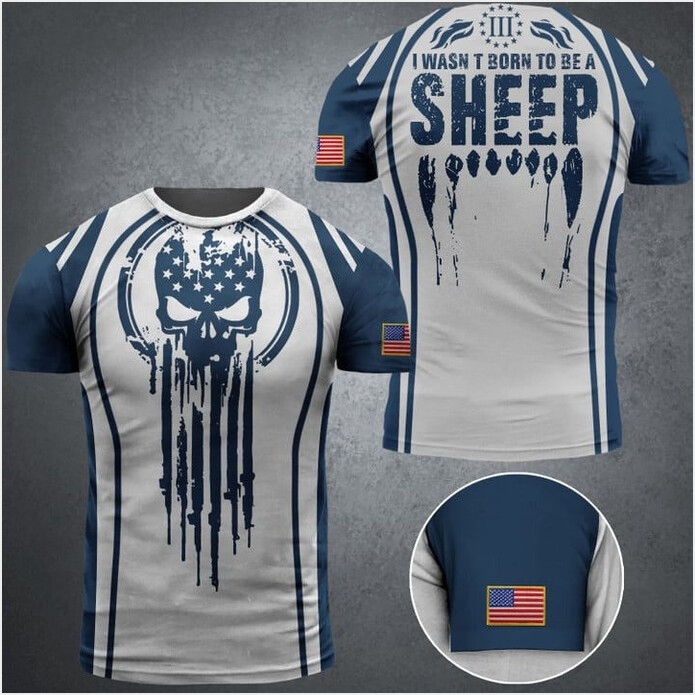 I Wasn't Born To Be A Sheep Skull T-Shirt Gun Rights Supporters Apparel Gifts For Dudes