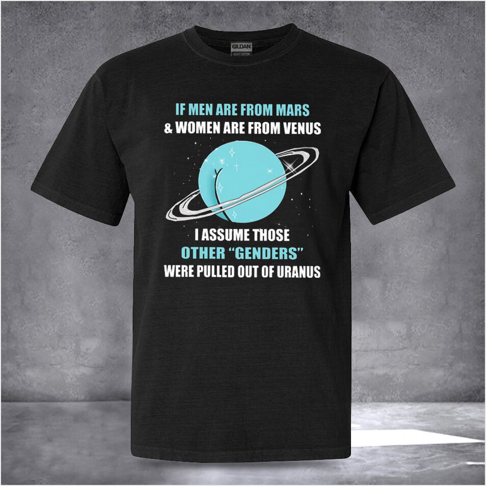 If Men Are From Mars And Women Are From Venus Shirt Funny Quote T-Shirt Best Friend Gift Ideas