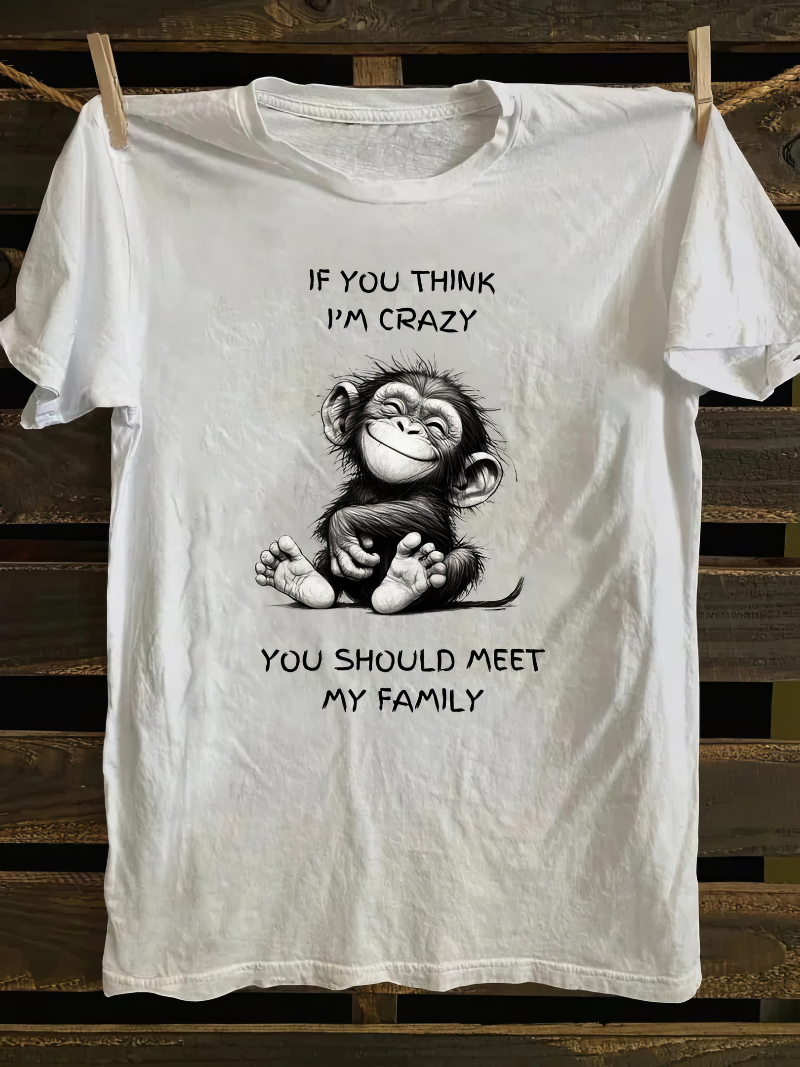 If You Think I'm Crazy You Should Meet My Family T-Shirt Funny Gifts For Son