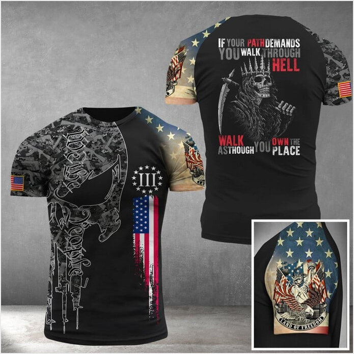 If Your Path Demands You Walk Through Hell Skull Shirt Land Of Freedom Clothing Gifts For Dad