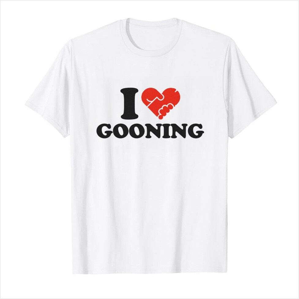 Illegal Shirts Merch I Heart Gooning Shirt BFF Birthday Gifts Ideas Christmas Presents