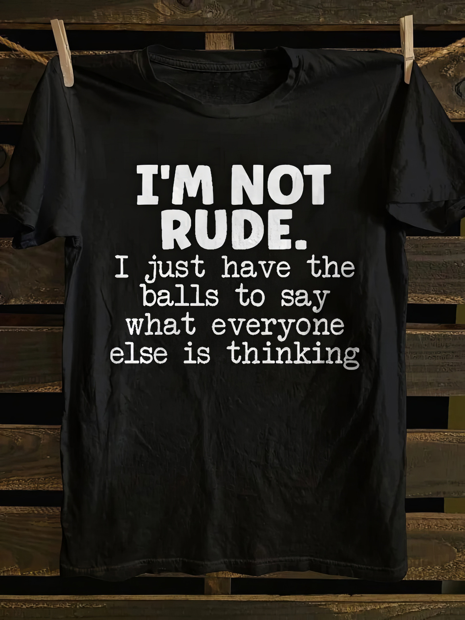 I'm Not Rude T-shirt Funny Quote Shirts Best Gifts For Boyfriend