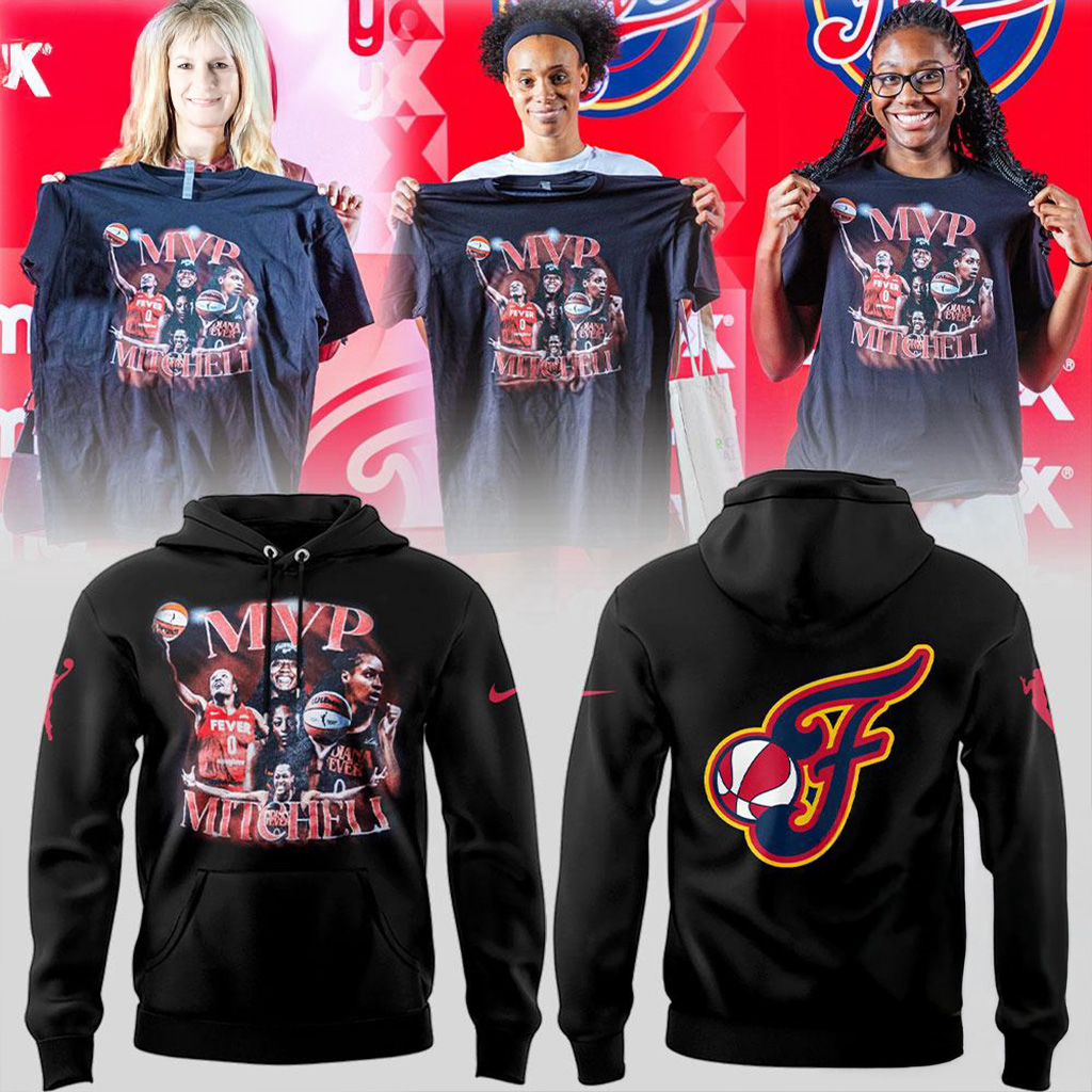 Indiana Fever MPV Mitchell Now You Know 2025 Hoodie Presents For Basketball Fans