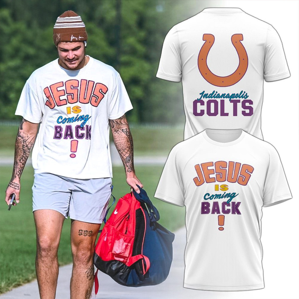 Indianapolis Colts X Jesus Is Coming Back 2025 T-Shirt Indianapolis Colts Merch Gifts For Fan