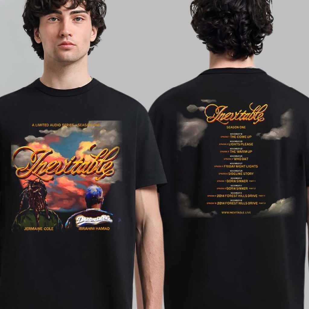 Inevitable Season One J Cole And Ibrahim Hamad Cover Art With Schedule T-Shirt Gift For Fans