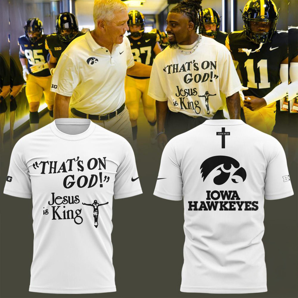 Iowa Hawkeyes Football That_s On God Jesus Is King T-Shirt Iowa Hawkeyes Merch Fans Gifts