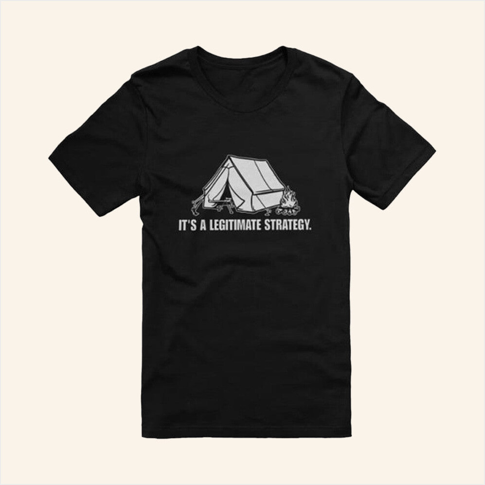 It's A Legitimate Strategy T-Shirt Rooster Teeth Merch Birthday Gifts For Besties