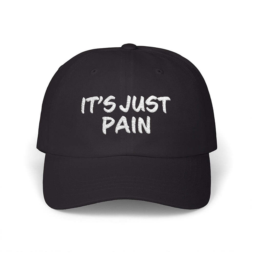 It's Just Pain Hat Embroidered Hat Father's Day Gifts For Husband Gifts For Best Friend