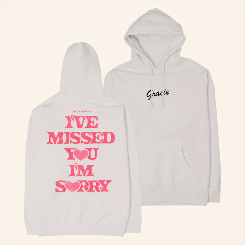 I've Missed You I'm Sorry Hoodie Gracie Abrams Merch Best Birthday Gifts For Friends