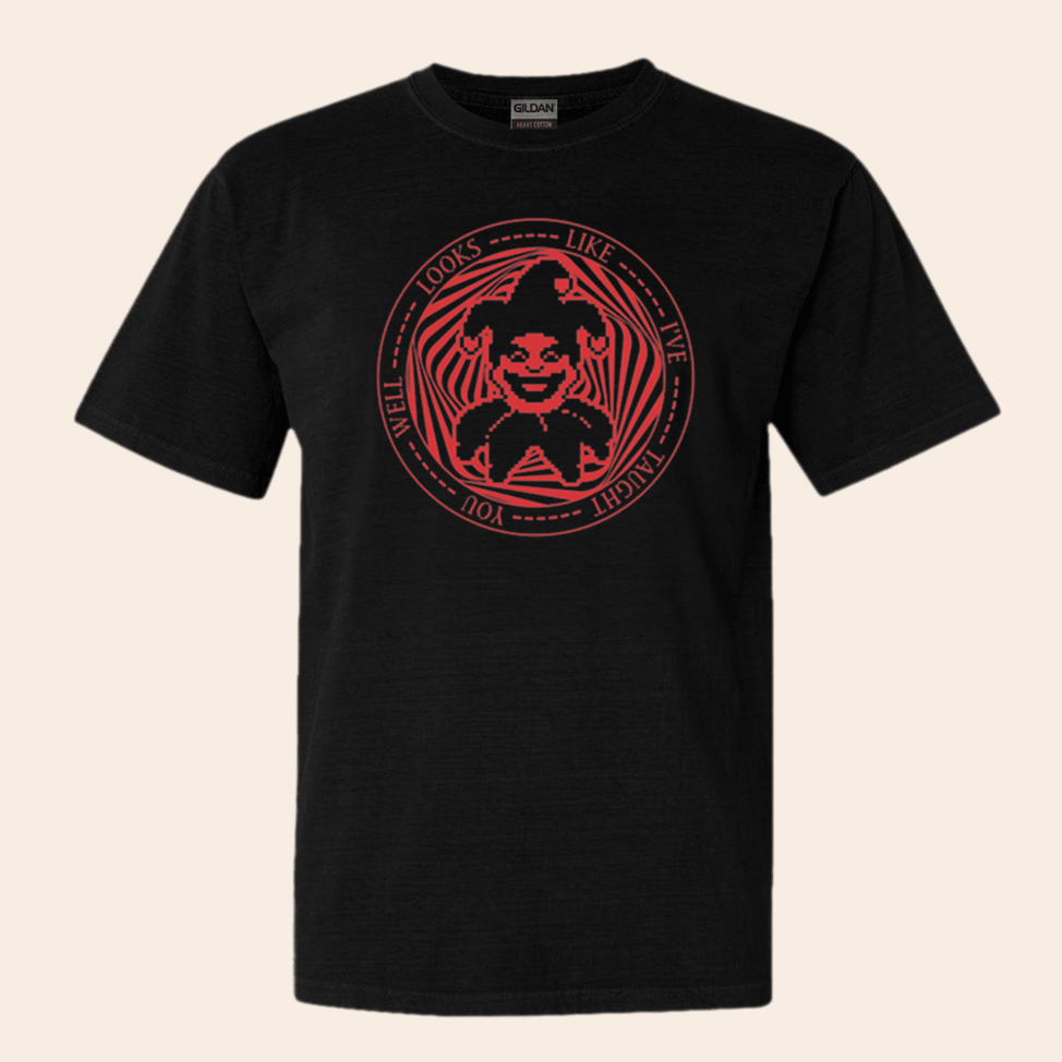 I've Taught You Well Looks Like Clown T-Shirt Balatro Merch Father's Day Birthday Gifts For Dad