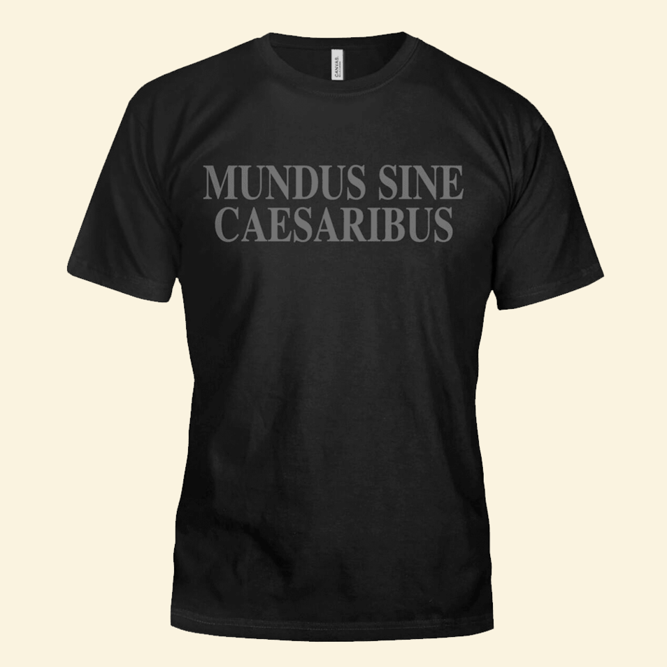 Jay Graber Mundus Sine Caesaribus Shirt Mundus Sine Caesaribus Merch Father's Day Gifts For Friends