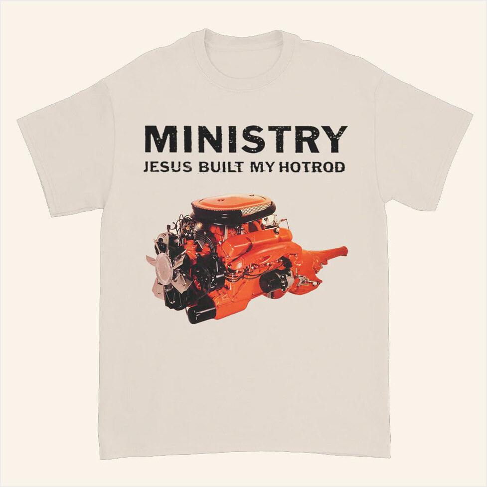 Jesus Built My Hotrod T-Shirt Ministry Official Merch Presents For Boyfriend Christmas Presents