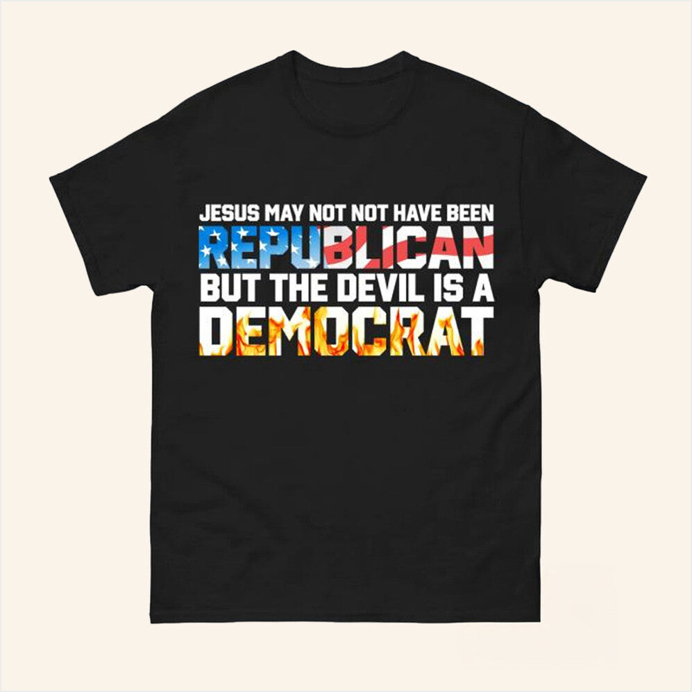 Jesus May Not Have Been A Republican T-Shirt Hang Over Gang Official Merch Dad Birthday Gifts