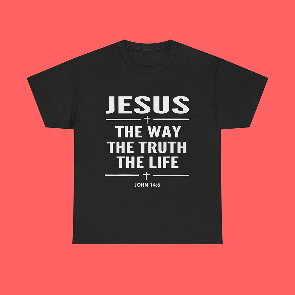 Jesus The Way The Truth The Life Shirt Father In Law Gifts Dad’s Day