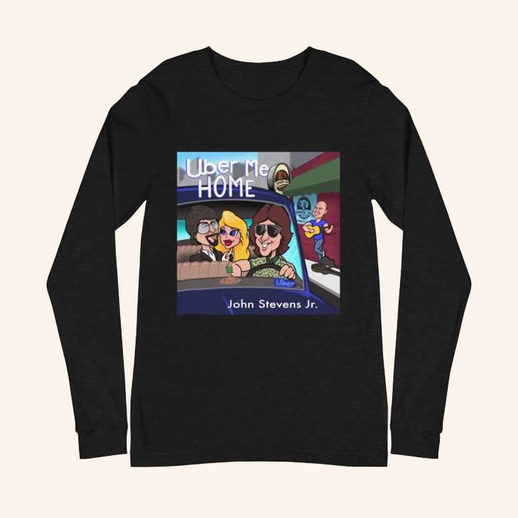John Stevens Jr Music Merch Uber Me Home Long Sleeve Shirt Gifts For Him