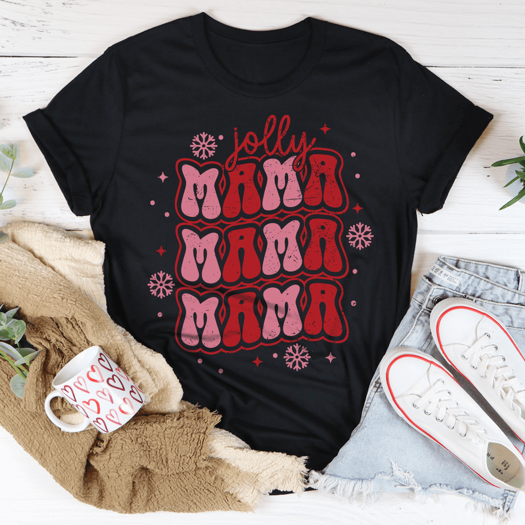 Jolly Mama T-Shirt A Festive Tee For Cheerful Moms This Holiday Season Shirt