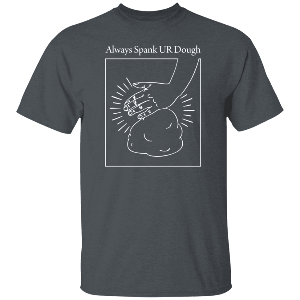 Joshua Weissman Merch Always Spank Ur Dough Shirt Dad Father's Day Gifts Gifts For Fans