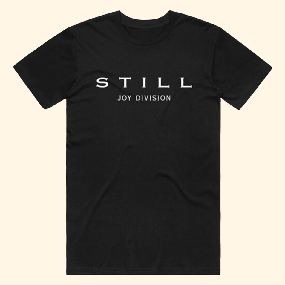 Joy Division Shirt Still 40Th Anniversary Black T-Shirt Dad Fathers Day Gifts Gift Idea for Him