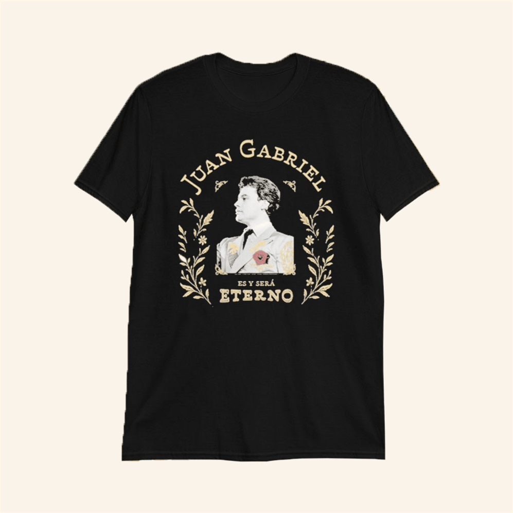 Juan Gabriel El Y Sera Eterno T-Shirt Juan Gabriel Merch Best Friend Birthday Gifts