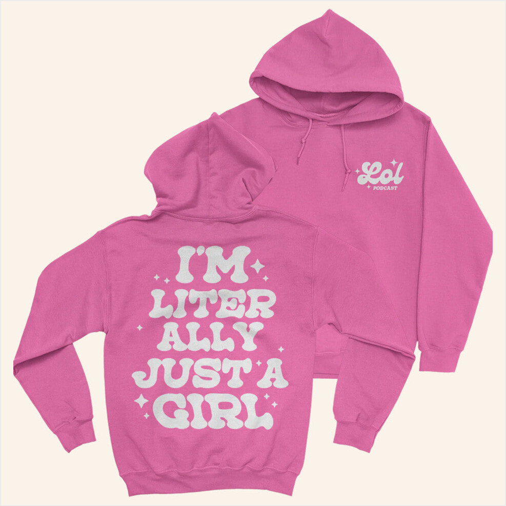 Just A Girl Hoodie Lol Podcast Merch Pink Birthday Gifts For Daughter Gifts For Besties