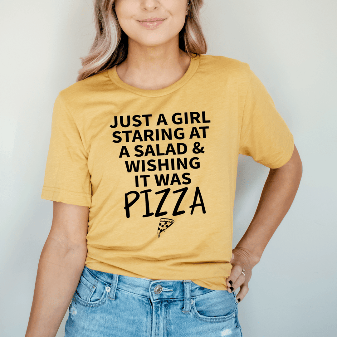 Just A Girl Staring At A Salad & Wishing It Was Pizza T-Shirt A Relatable Classic Shirt