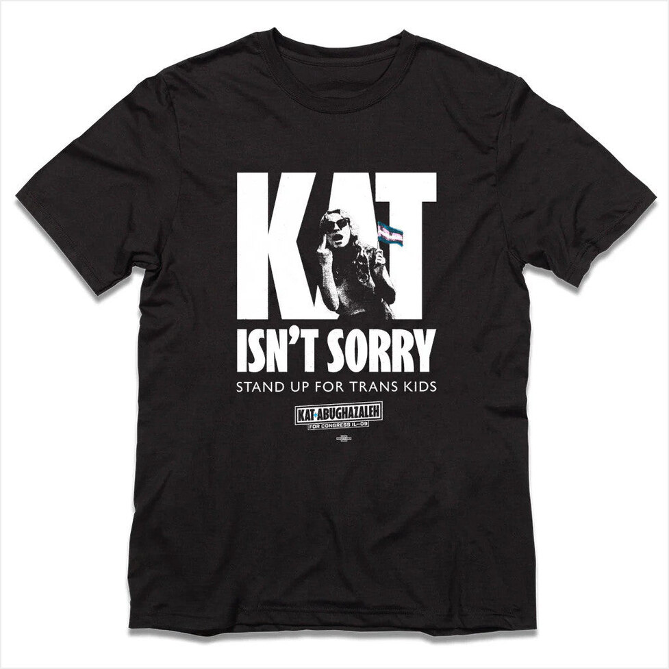 Kat For Illinois Kat Isn't Sorry Shirt Raygun Custom Merch Gifts For Fans Gifts For Best Friend