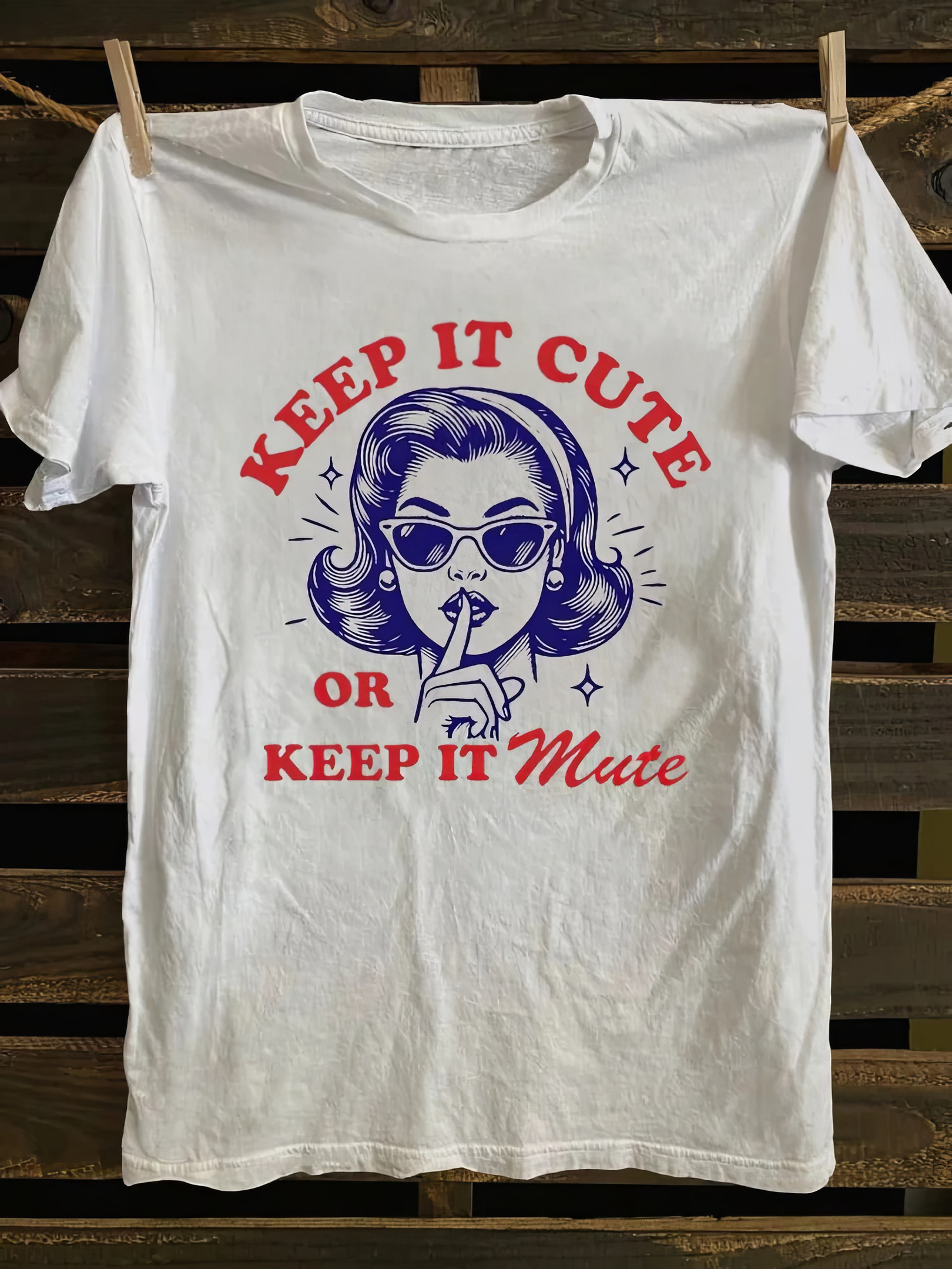 Keep It Cute or Keep It Mute T-Shirt Mother's Day Gift For Daughter From Mom