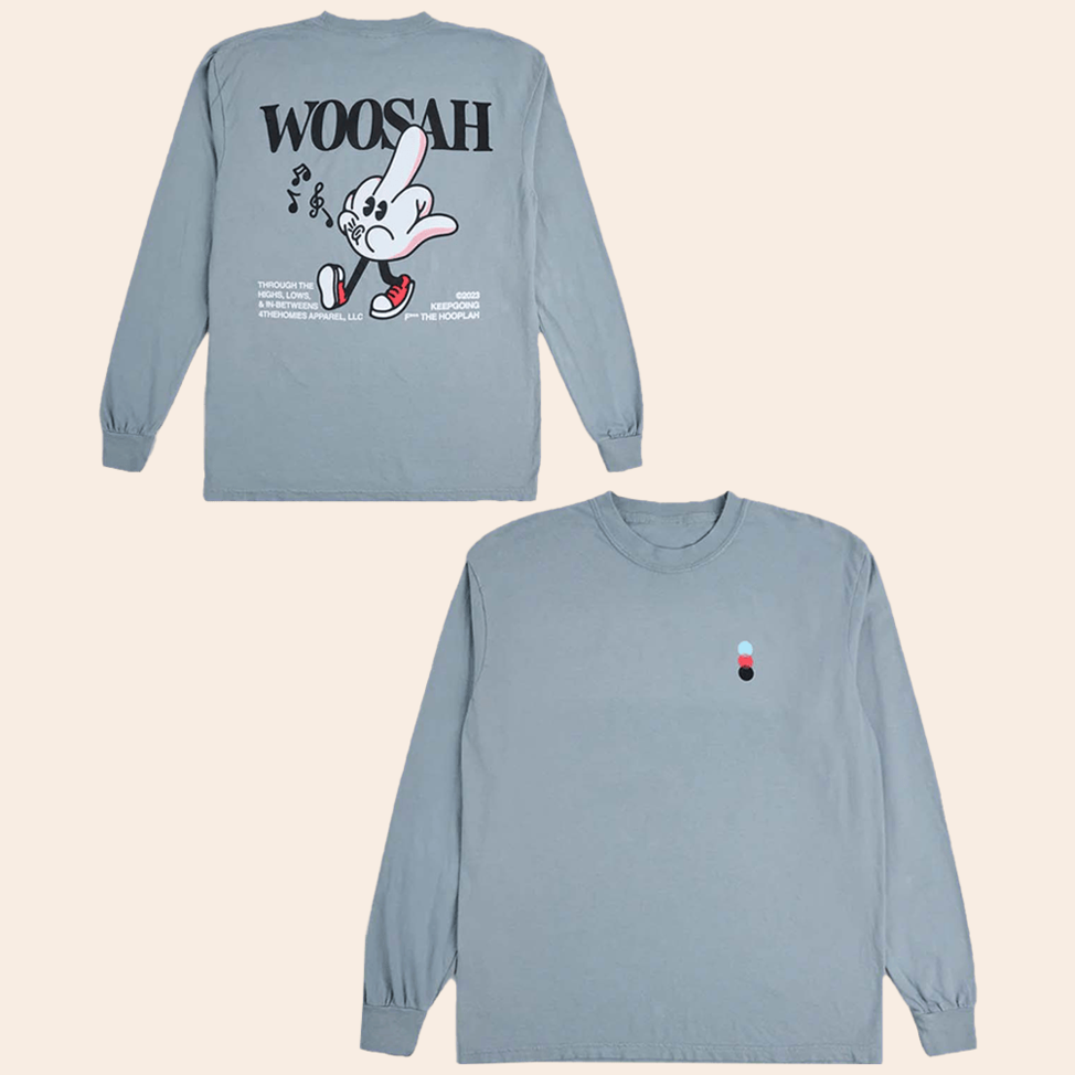 Keepgoing Woosah Long Sleeve T-Shirt 4thehomies Merch Dad Fathers Day Gifts For Besties