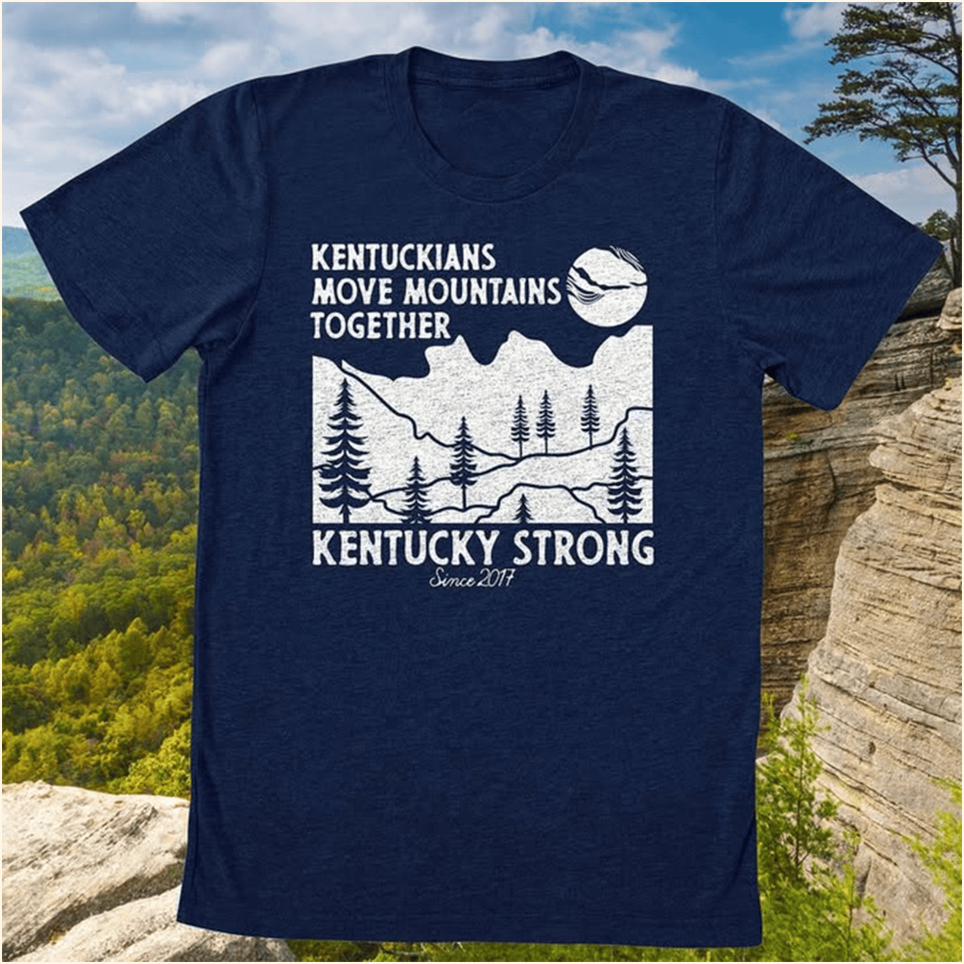 Kentucky Strong Shirt Kentuckians Move Mountains Together T-Shirt Birthday Gifts For Dad