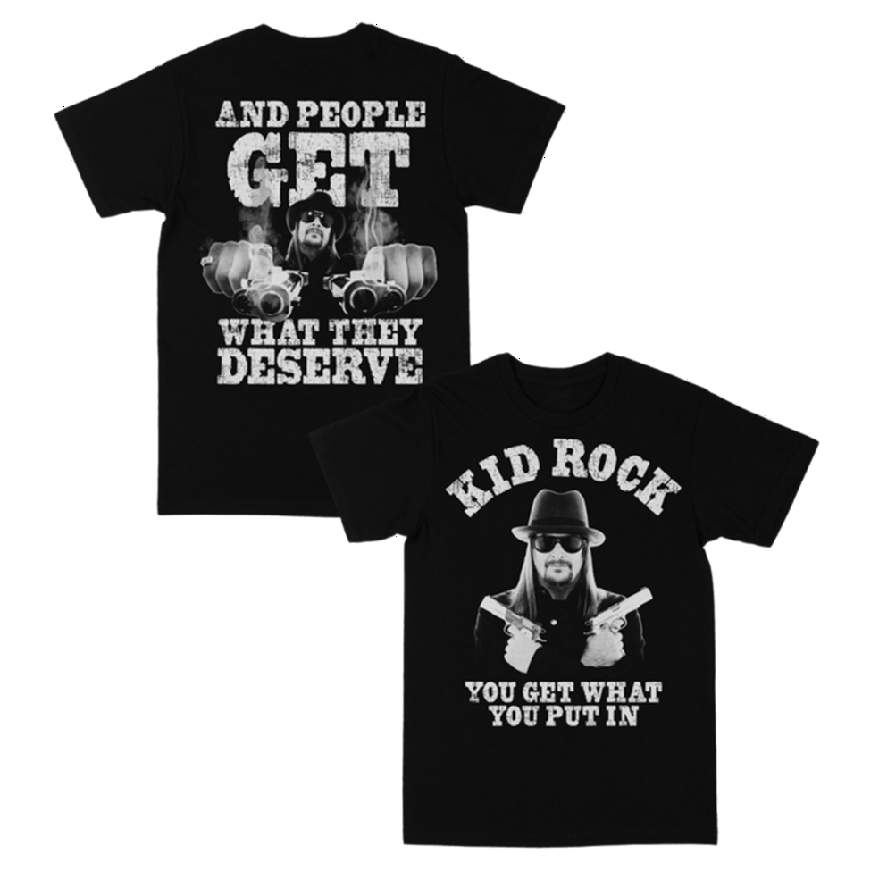 Kid Rock Merch Get What You Put In T-Shirt Best Father's Day Gifts For Husband Gifts For Fans
