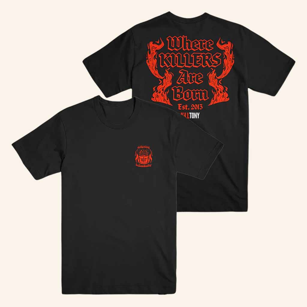 Kill Merch Where Killers Are Born T-Shirt Unique Gift For Boyfriend
