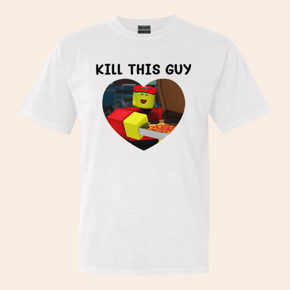 Kill This Guy Roblox Heart T-Shirt Birthday Gift Ideas Christmas Presents