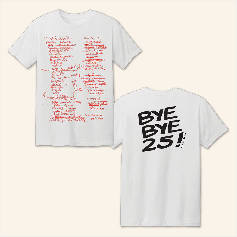 Kim Gordon Bye Bye 25 T-Shirt KF Merch Unique Gifts For Boyfriend Birthday Best Friend Gifts
