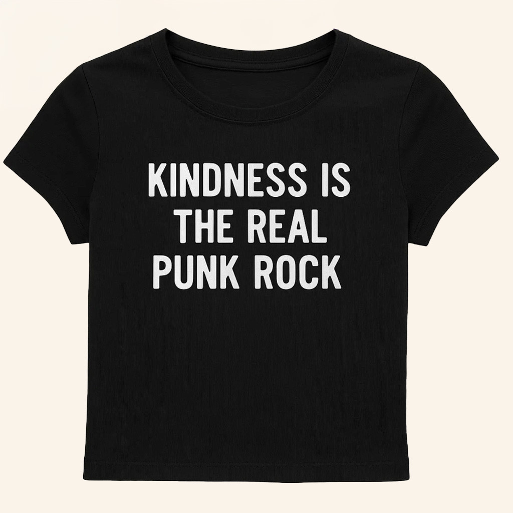 Kindness Is The Real Punk Rock Women Baby Tee Gifts For Daughter