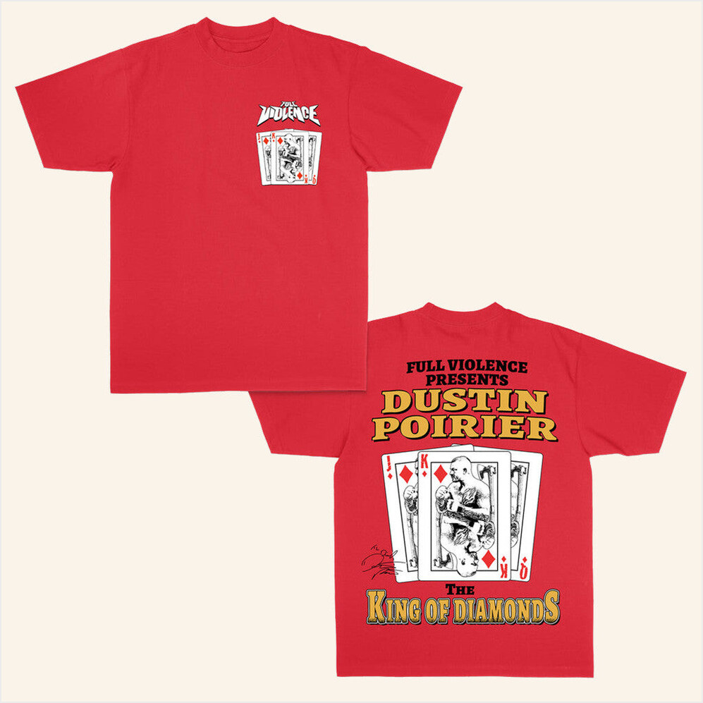 King of Diamonds T-Shirt Full Violence X Dustin Poirier Merch Gifts For Dad Birthday Gift Ideas
