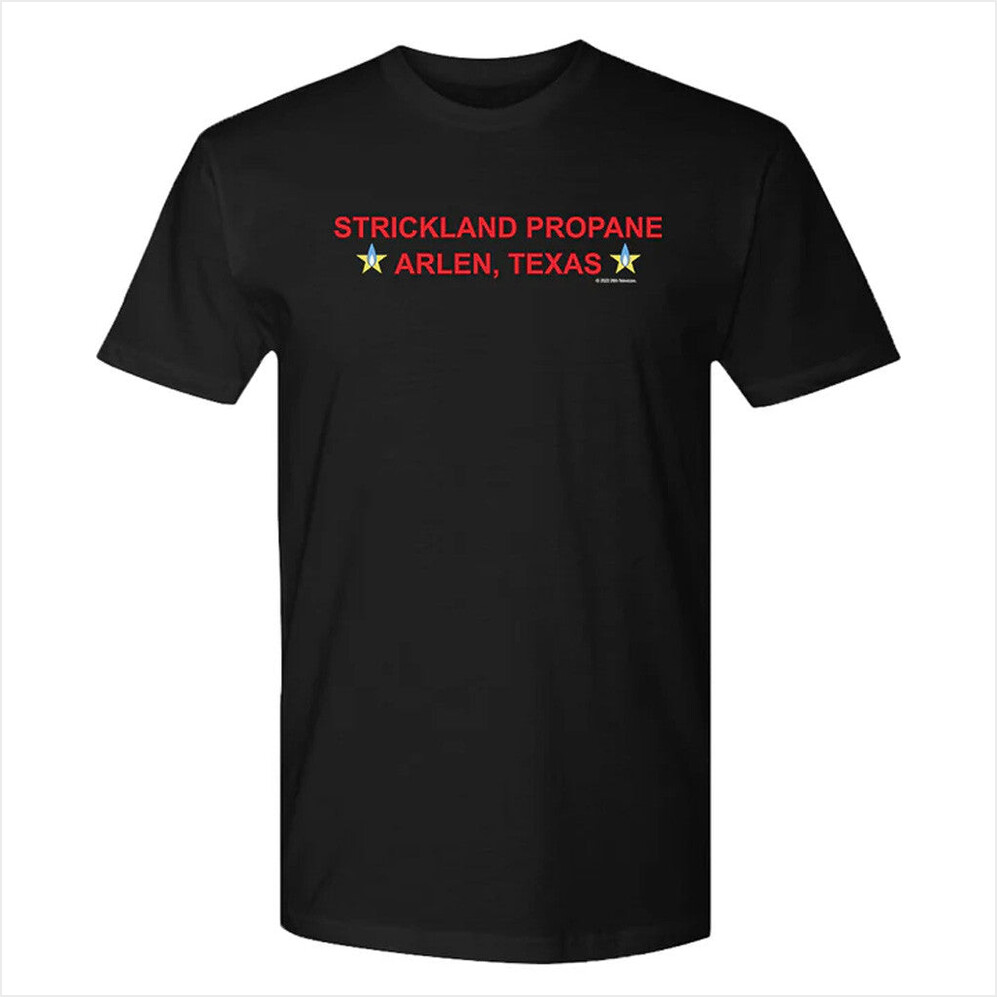 King of the Hill Strickland Propane T-Shirt King Of The Hill Merch Good Birthday Gifts For Him