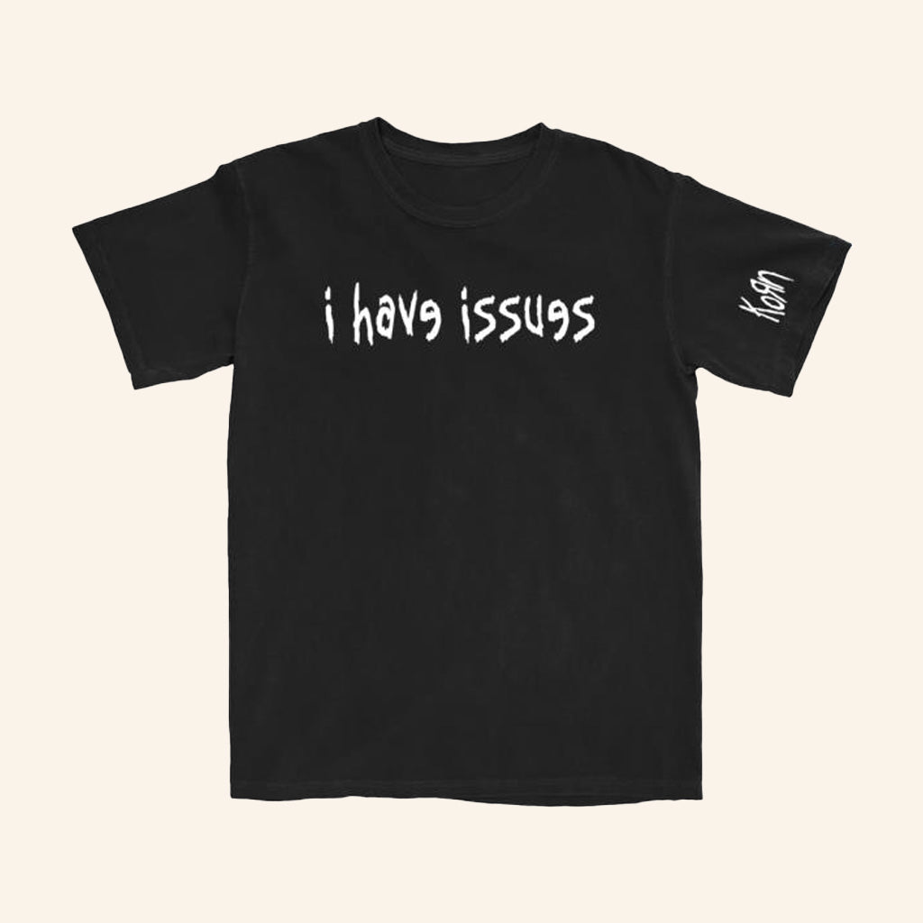 Korn Merch I Have Issues T-Shirt Birthday Gift Ideas For Her