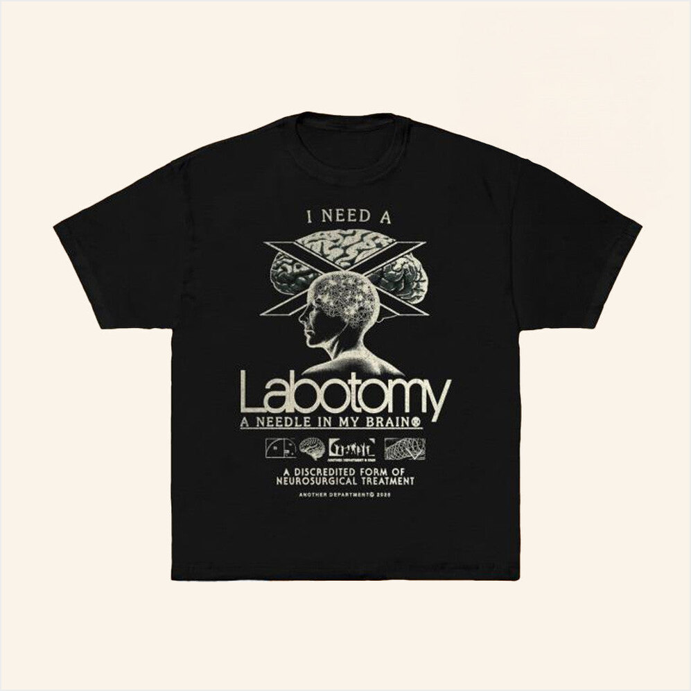 Labotomy A Needle In My Brain Shirt Another Department Merch Birthday Gift Ideas For Husband