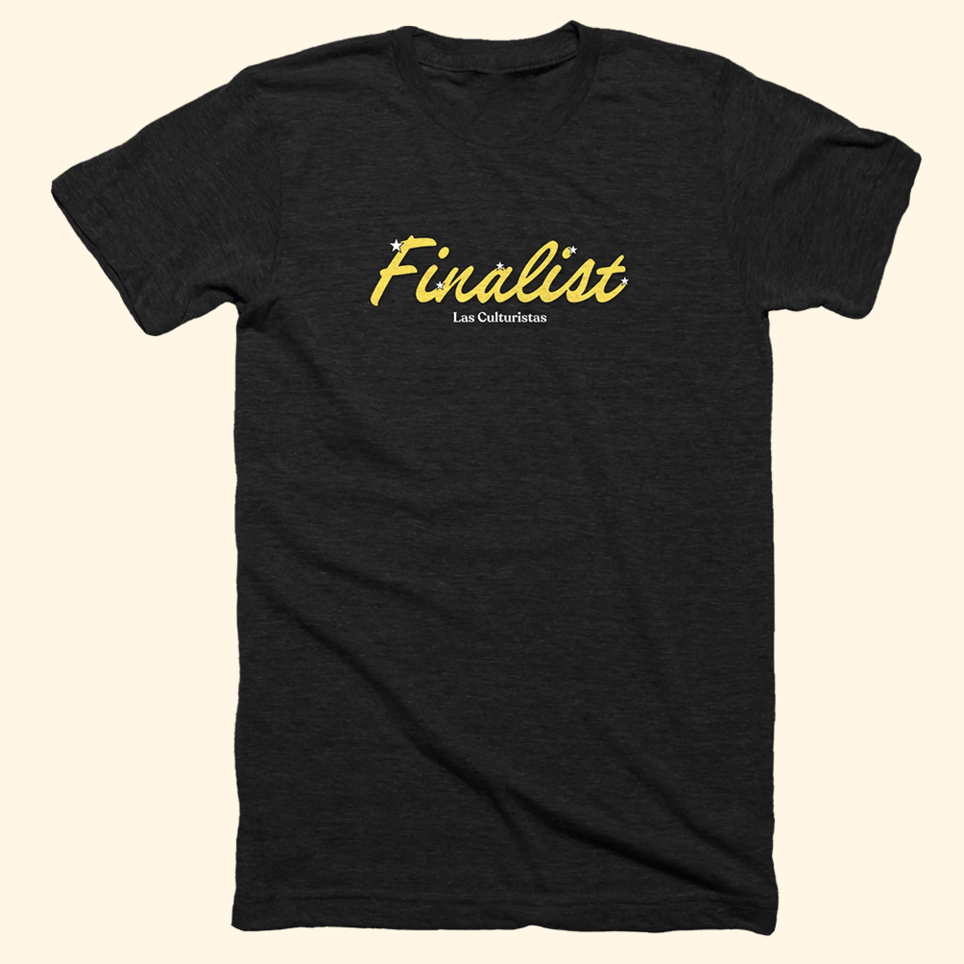 Las Culturistas Finalist T-Shirt Las Culturistas Merch Best Father's Day Birthday Gifts For Dad