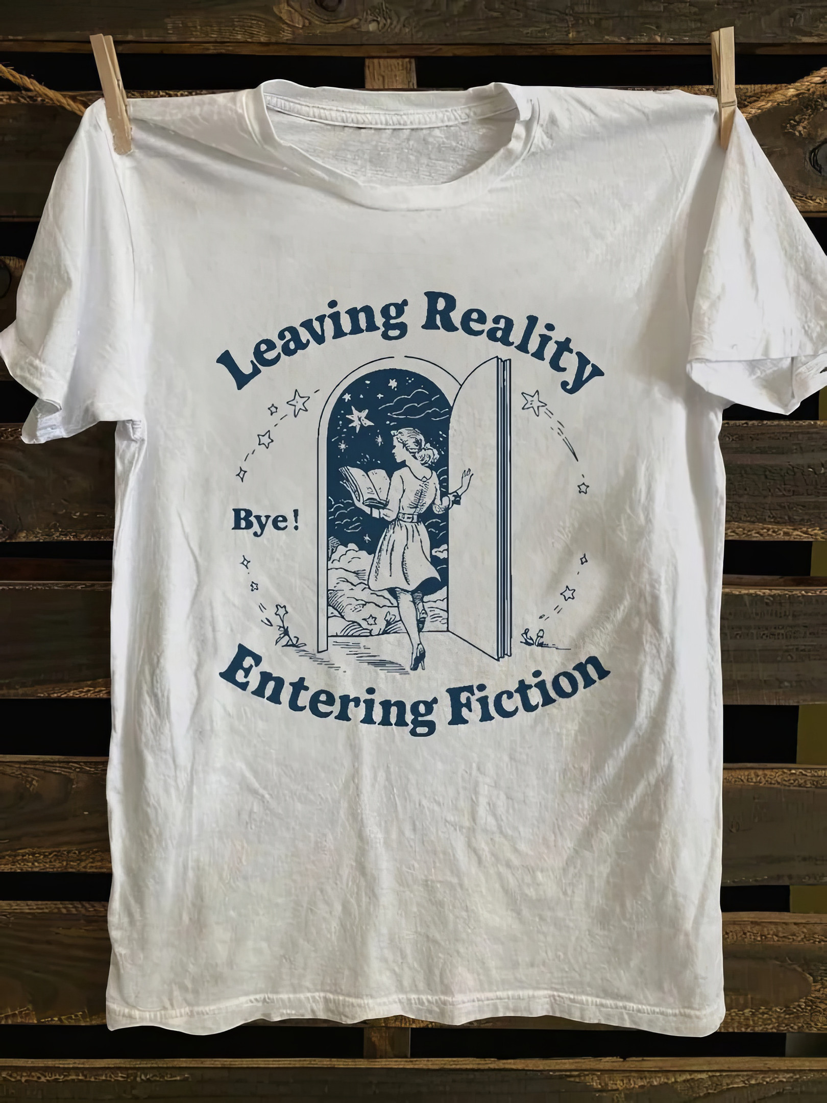 Leaving Reality Entering Fiction T-shirt Best Gift For Mothers On Mother'S Day