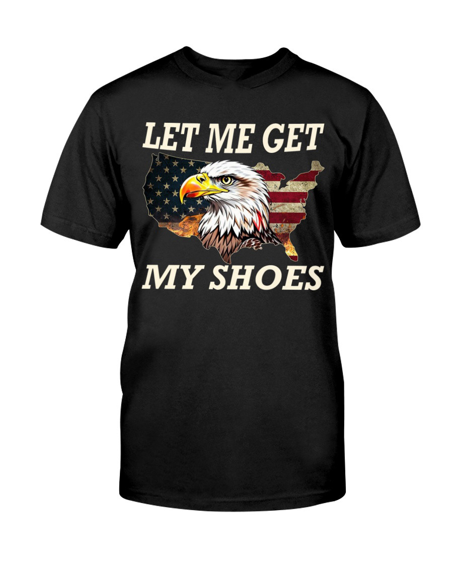 Let Me Get My Shoes T-Shirt Best Gift For Daughter's First Mother's Day Classic