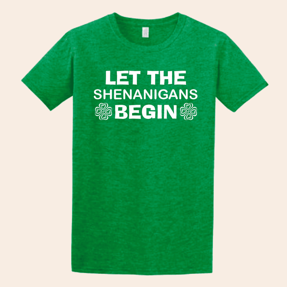 Let The Shenanigans Begin T-Shirt Quinn Pratt Merch Funny Birthday Gifts For Irish Gifts For BFF