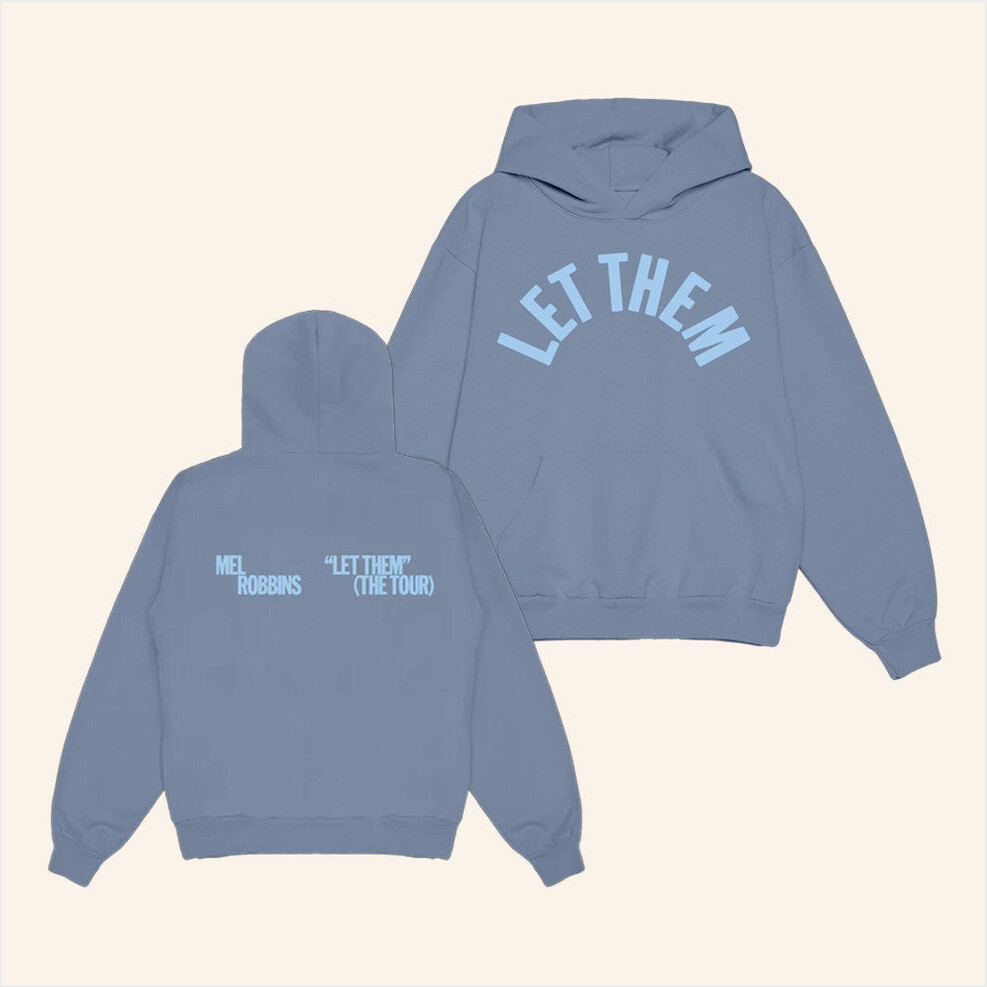 Let Them Blue Hoodie Mel Robbins Merch Birthday Gifts For Fans Gifts For Best Friend