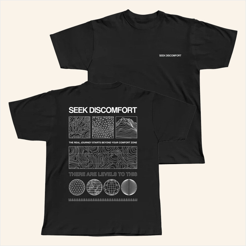 Levels T-Shirt Seek Discomfort Merch Birthday Gifts For Boyfriend Gifts For BFF