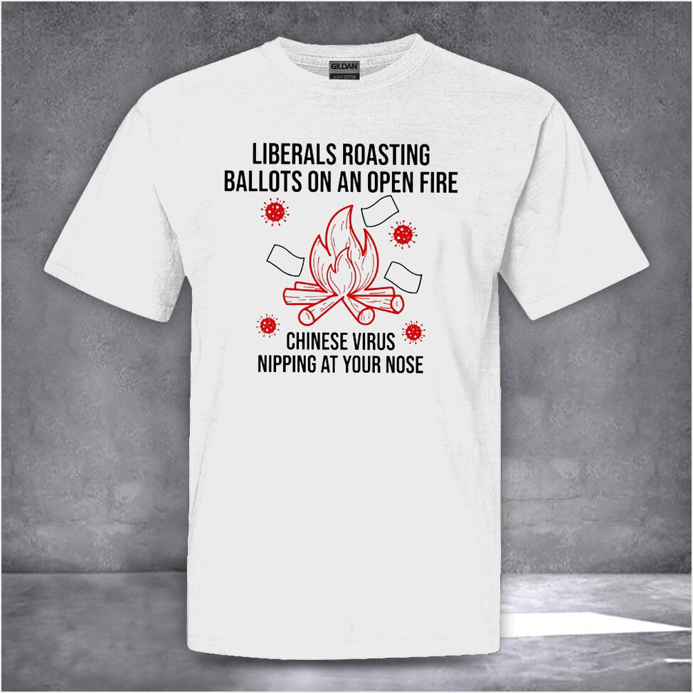 Liberals Roasting Ballots On An Open Fire Shirt Political Tee Shirts Gift Gifts For Best Friend