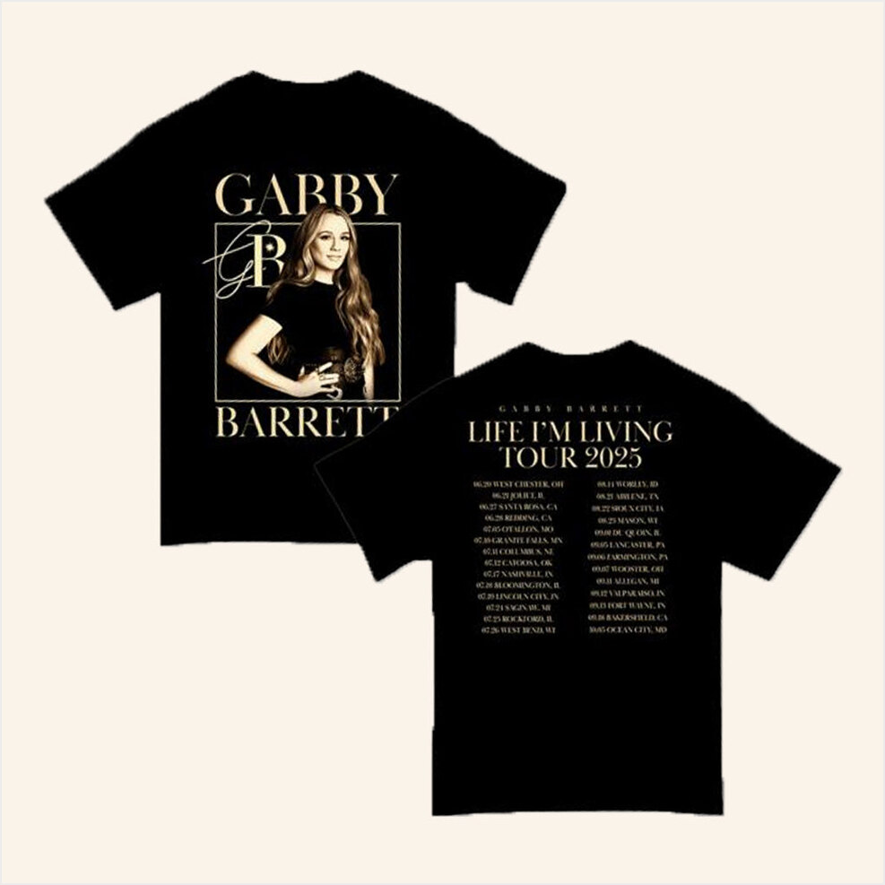 Life Iï¿½m Living 2025 Tour T-Shirt Gabby Barrett Merch Black Birthday Gifts For Fans