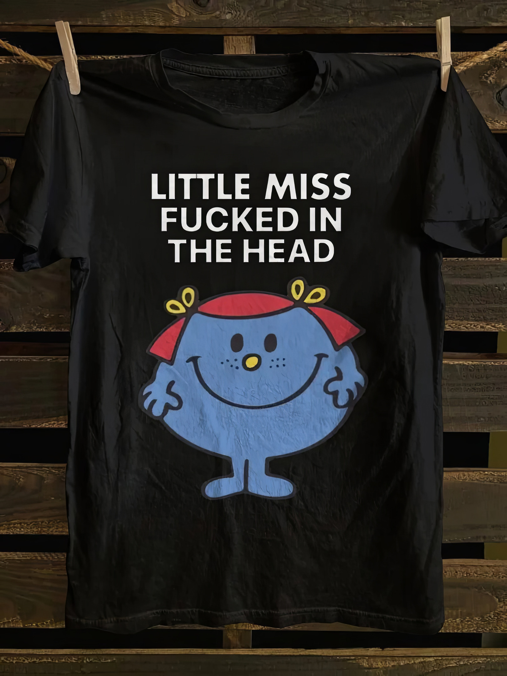 Little Miss Fcked in The Head T-Shirt Funny Graphic Tees Friends Gifts