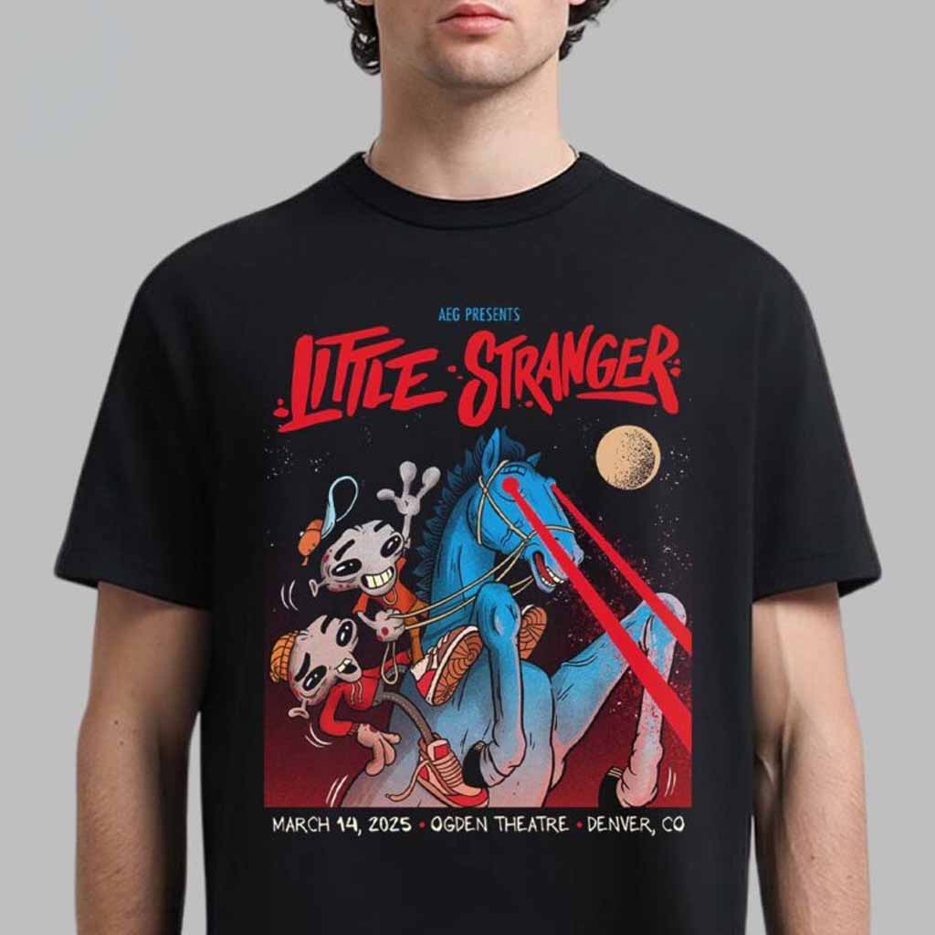 Little Strangers Poster For Show In Denver Colorado At Ogden Theatre On March 14 2025 T-Shirt Little Strangers Merch For Fans