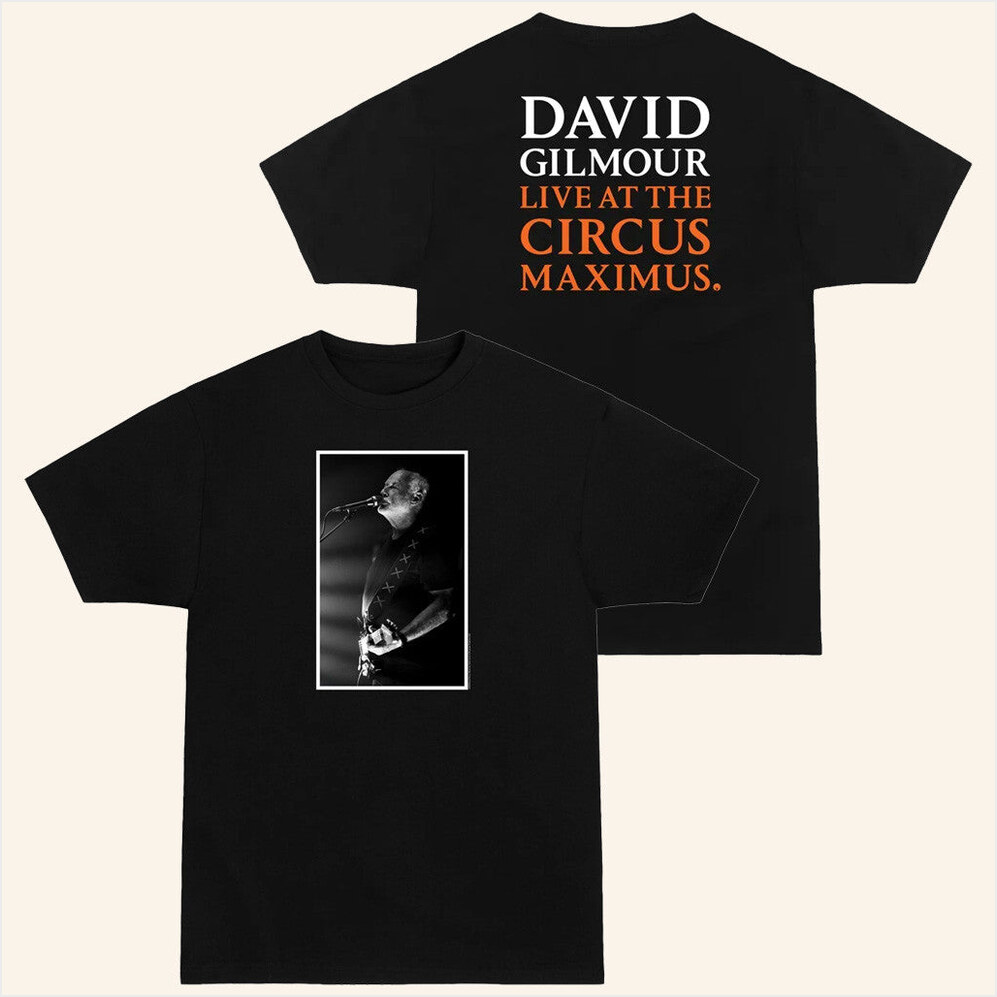 Live At Circus Maximus T-Shirt David Gilmour Merch Birthday Gifts For Fans Best Friend Gifts